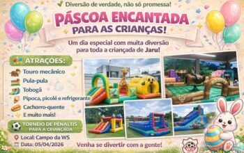 Traga a sua Família: Páscoa Encantada acontece neste domingo (05) na WS em Jaru