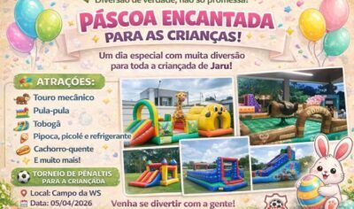 Traga a sua Família: Páscoa Encantada acontece neste domingo (05) na WS em Jaru
