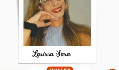 CAMPANHA SOLIDÁRIA – UMA CORRENTE DE AJUDA PELA LARISSA