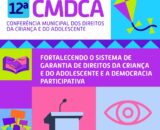 Prefeitura abre inscrições para 12ª Conferência Municipal dos Direitos da Criança e do Adolescente; evento visa fortalecer as políticas públicas e a rede de proteção à criança e ao adolescente em Jaru