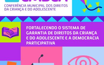 Prefeitura abre inscrições para 12ª Conferência Municipal dos Direitos da Criança e do Adolescente; evento visa fortalecer as políticas públicas e a rede de proteção à criança e ao adolescente em Jaru