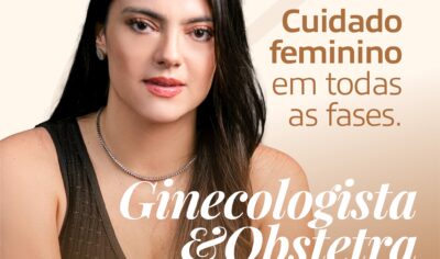 Saúde da mulher: Clin Med Jaru oferece atendimento especializado com a Dra. Melina Ribeiro